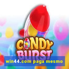 win44.com paga mesmo